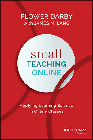 Maroon front cover of the book Small Teaching Online: Applying Learning Science in Online Classes